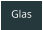 Glas